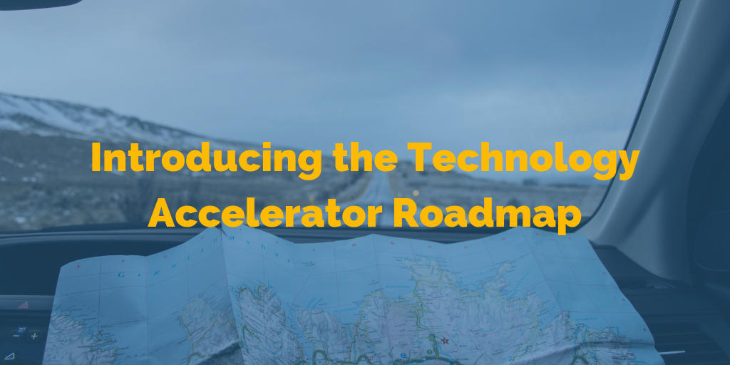 Introducing the Technology Accelerator Roadmap