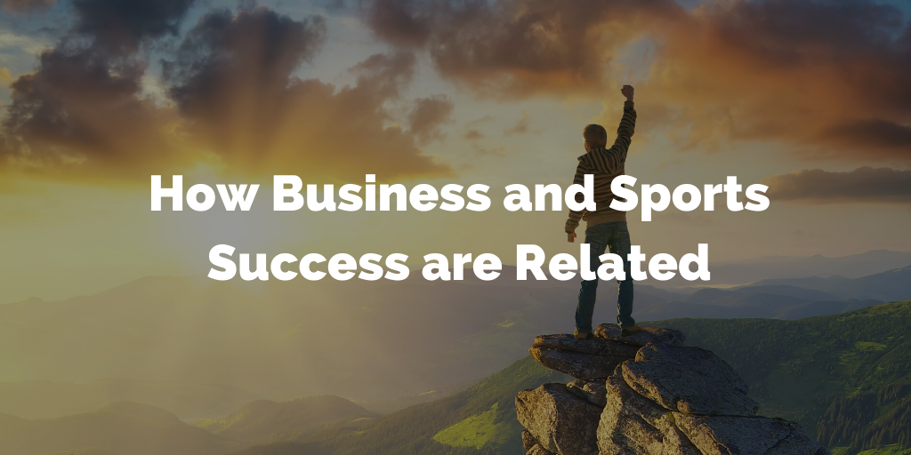 How Business and Sports Success Are Related