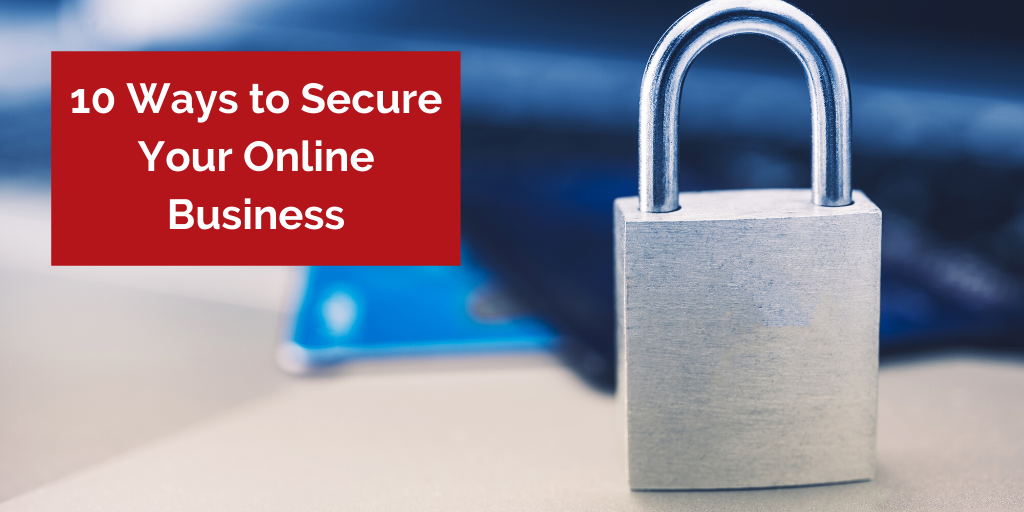 10 Ways to Secure Your Online Business