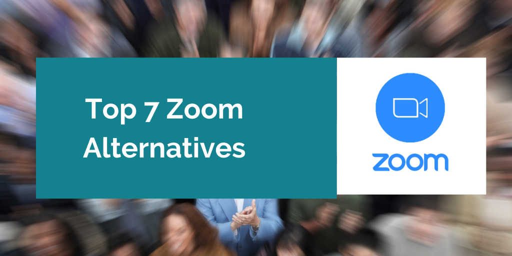 Top 7 Zoom Alternatives