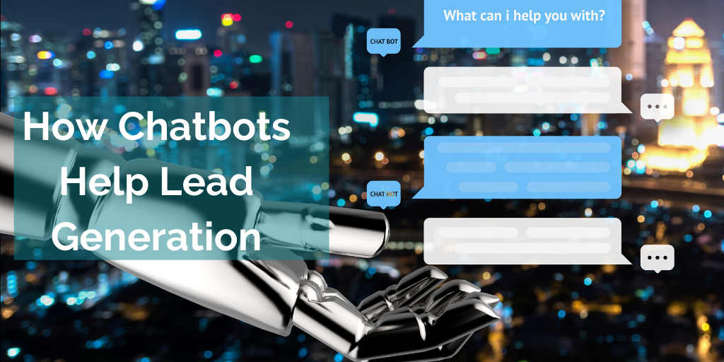 How Chatbots Help Lead Generation STrategy