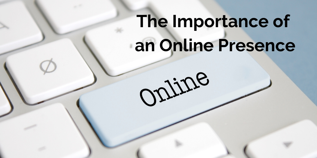 The Importance of an Online Presence