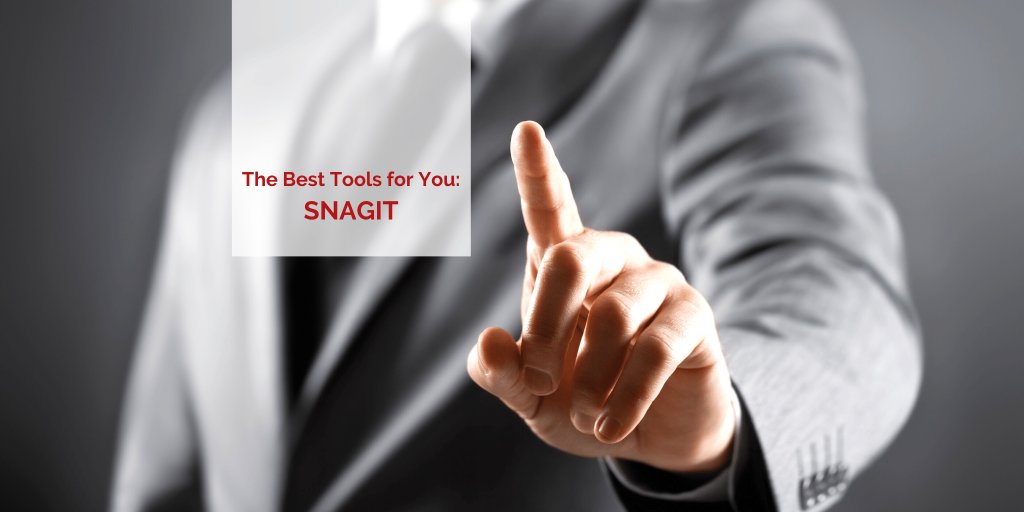 Best Tools for You: Snagit